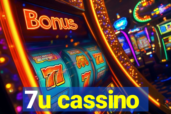 7u cassino